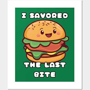 Hamburger I Savored The Last Bite Posters and Art